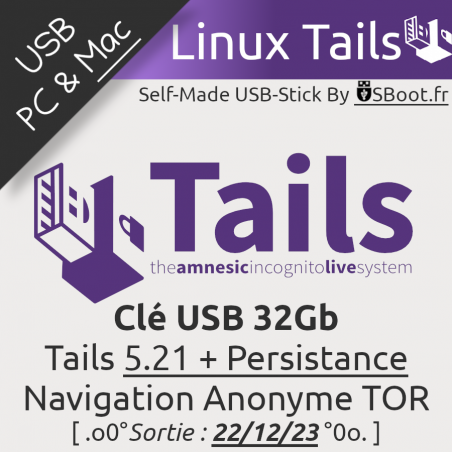 Clé USB Linux Tails 5.21 + Partition Persistante